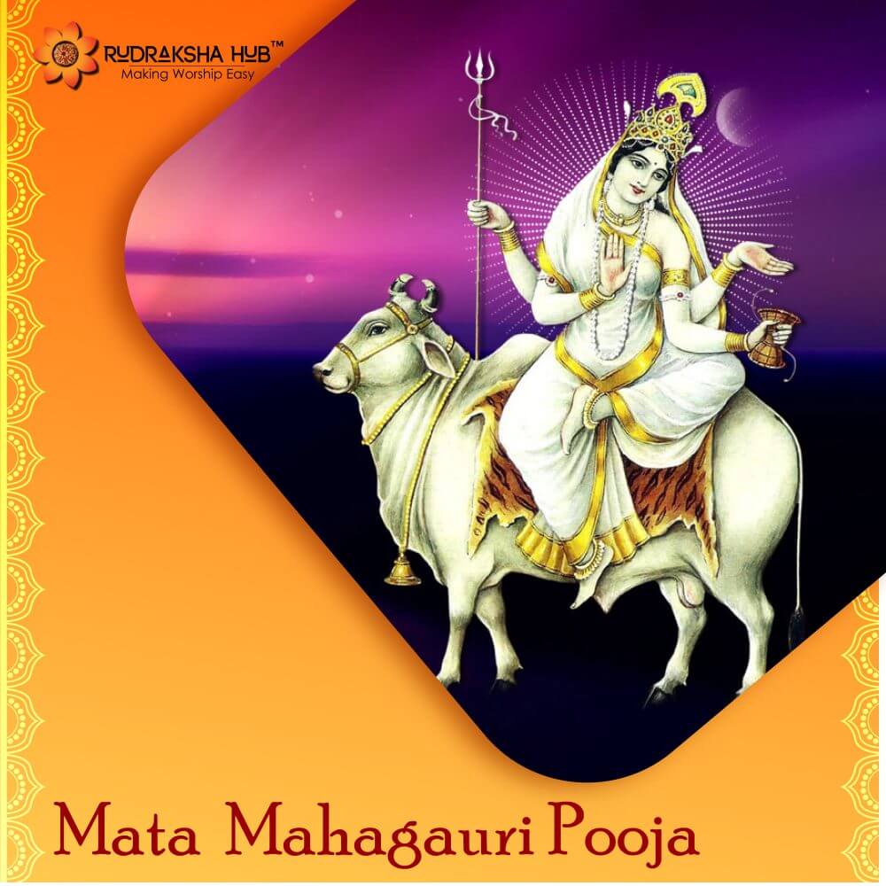 Mata Mahagauri Pooja | Online Pooja at Kashi | Rudraksha Hub